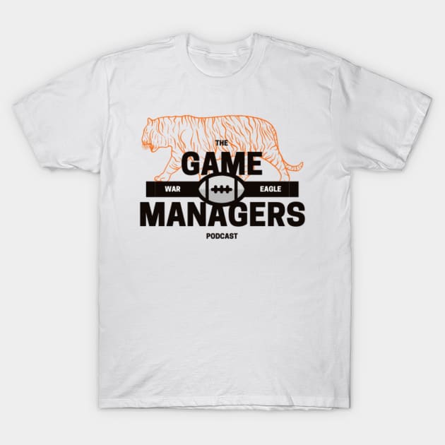 The Game Managers Podcast Auburn T-Shirt by TheGameManagersPodcast